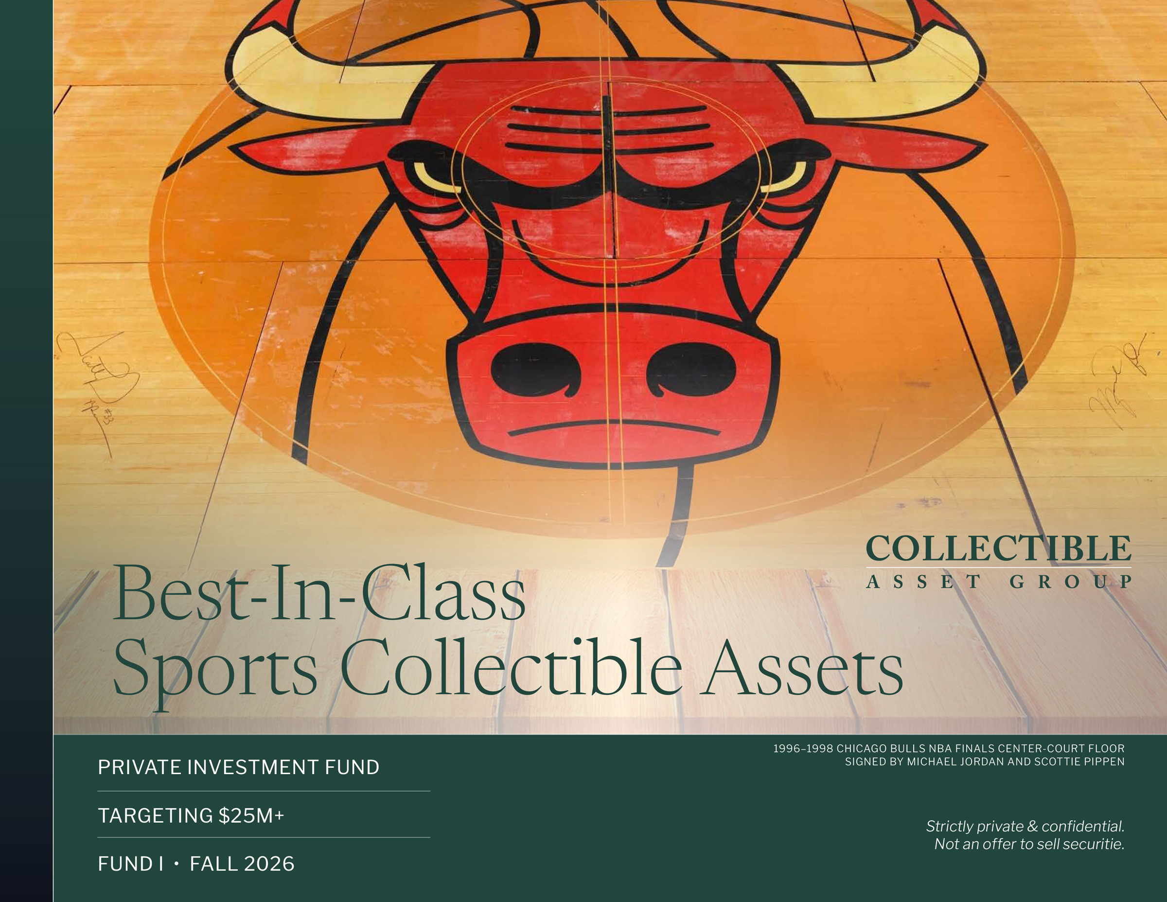 Collectible Asset Group — Best-In-Class Sports Collectible Assets. Private investment fund, targeting $25M+, Fund I, Fall 2026. Pictured: the 1996–1998 Chicago Bulls NBA Finals center-court floor signed by Michael Jordan and Scottie Pippen.